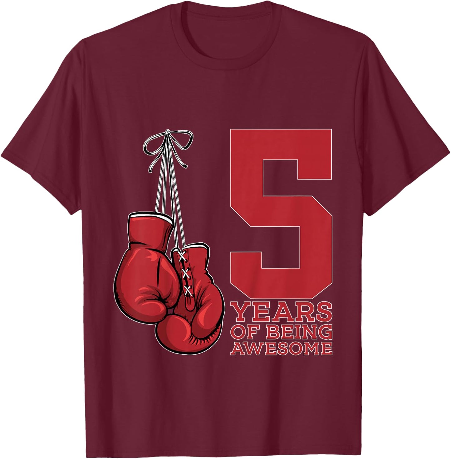 Boxing 5 Years of Being Awesome Boxer 5th Birthday T-Shirt - T-Shirt | Maroon