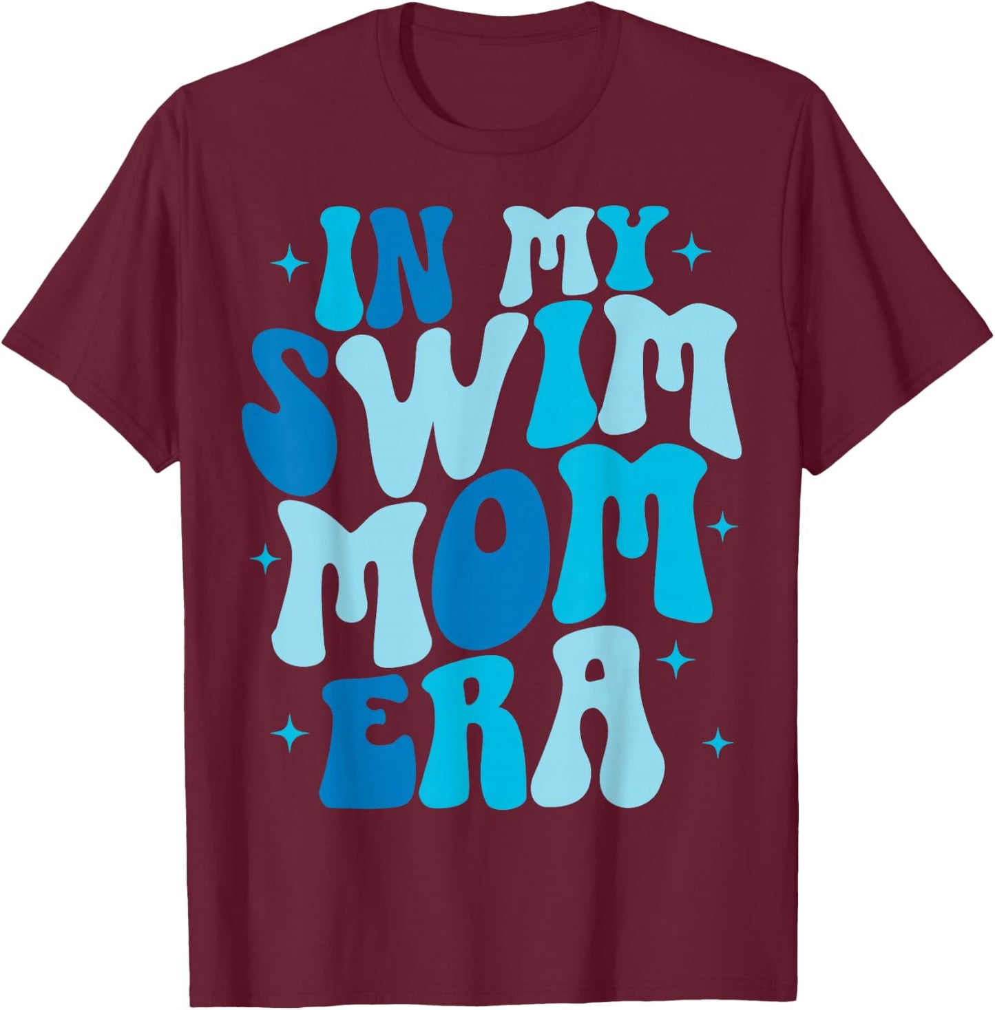 In My Swim Mom Era Groovy Swimming Swimmer Mom T-Shirt - T-Shirt | Maroon