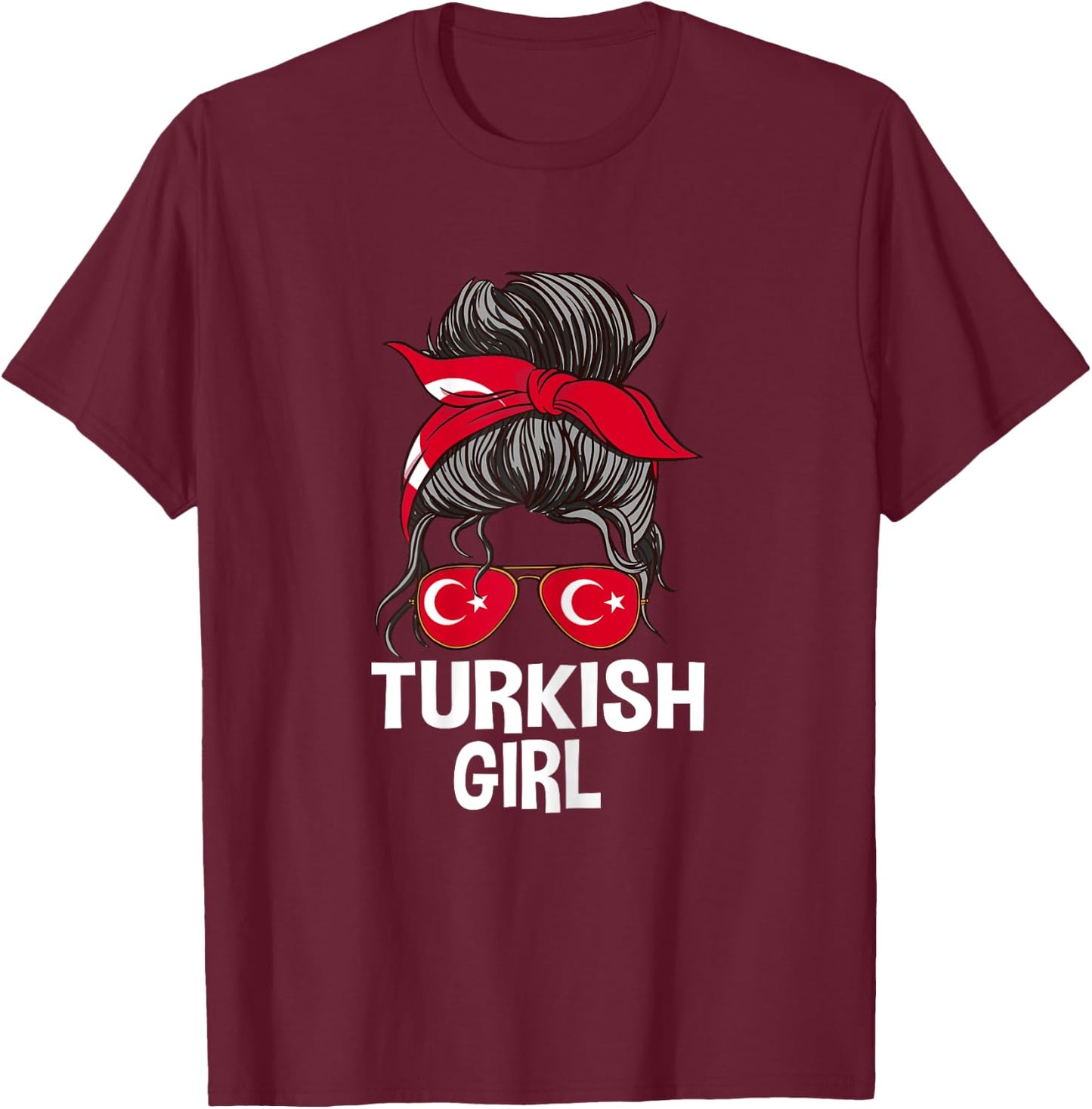 Lunettes de soleil pour femme avec cheveux désordonnés Motif drapeau turc T-Shirt - T-Shirt | Maroon