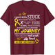 My Journey I Am A Bone Cancer Warrior T-Shirt - T-Shirt | Maroon