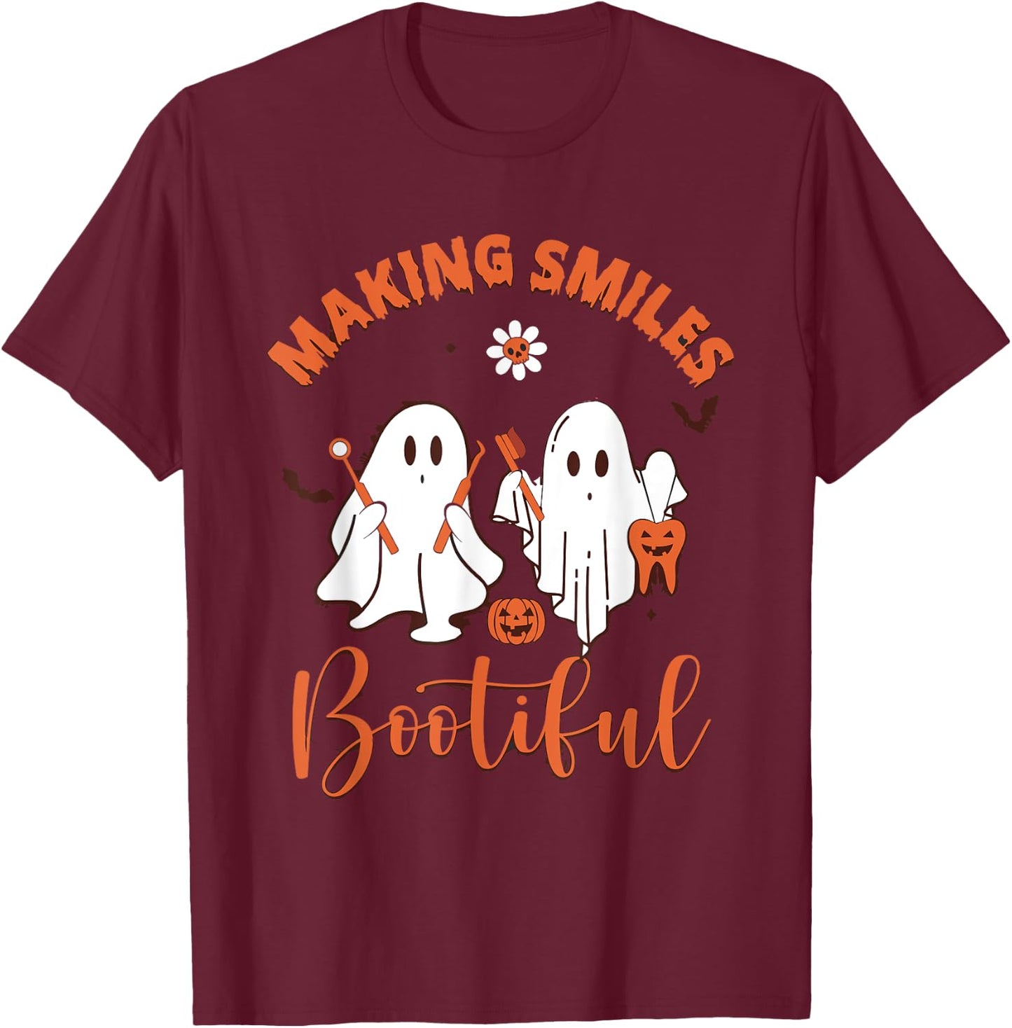 Making Smiles Bootiful Funny Ghost Dentist Halloween T-Shirt - T-Shirt | Maroon