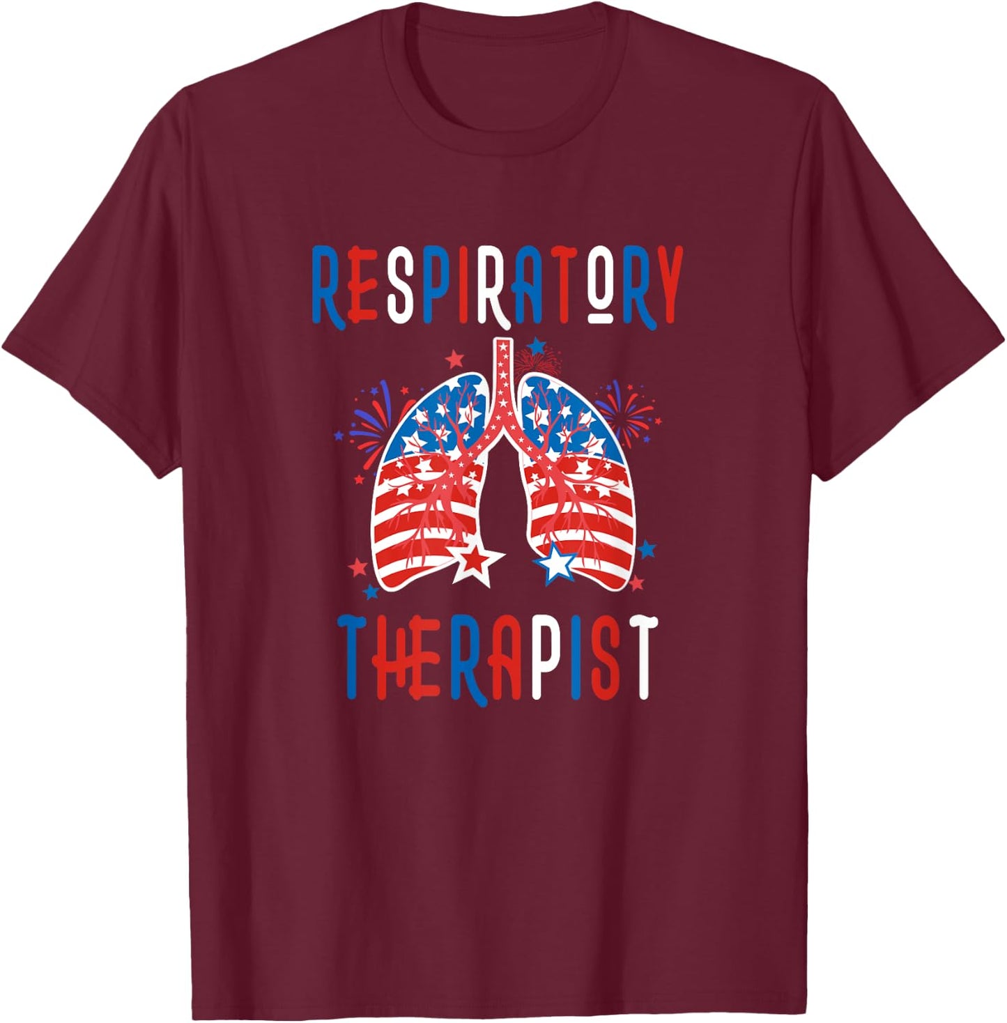 Respiratory Therapist 4th Of July Patriotic RT American Flag Women Men T-Shirt - T-Shirt | Maroon
