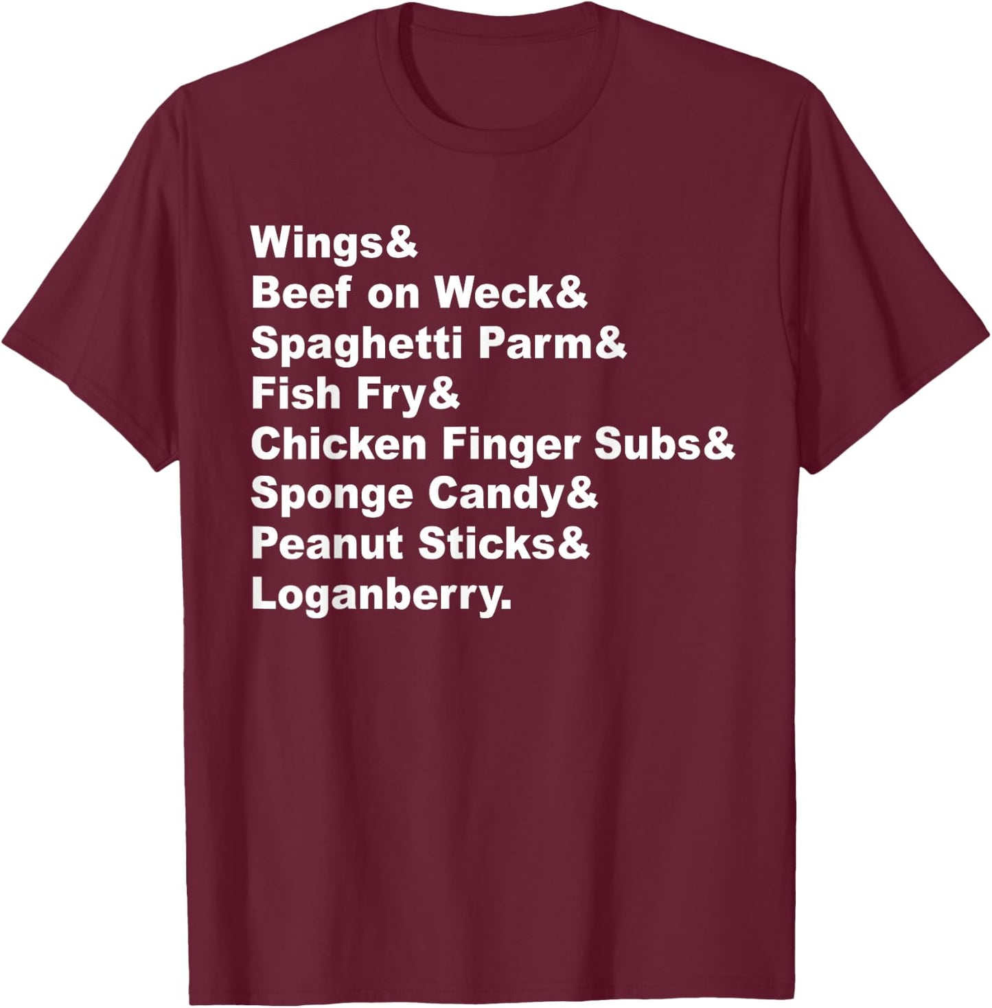 Classic Buffalo New York Foods Buffalo NY Foodie List T-Shirt - T-Shirt | Maroon