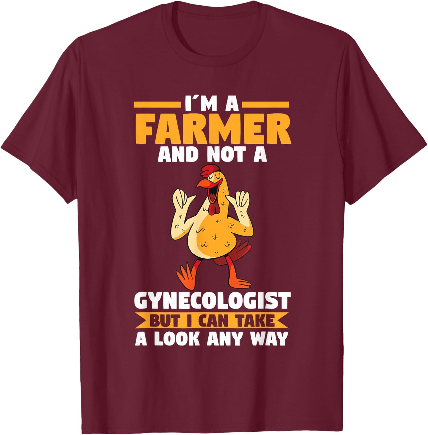 Im a Farmer and not a Gynecologist T-Shirt - T-Shirt | Maroon