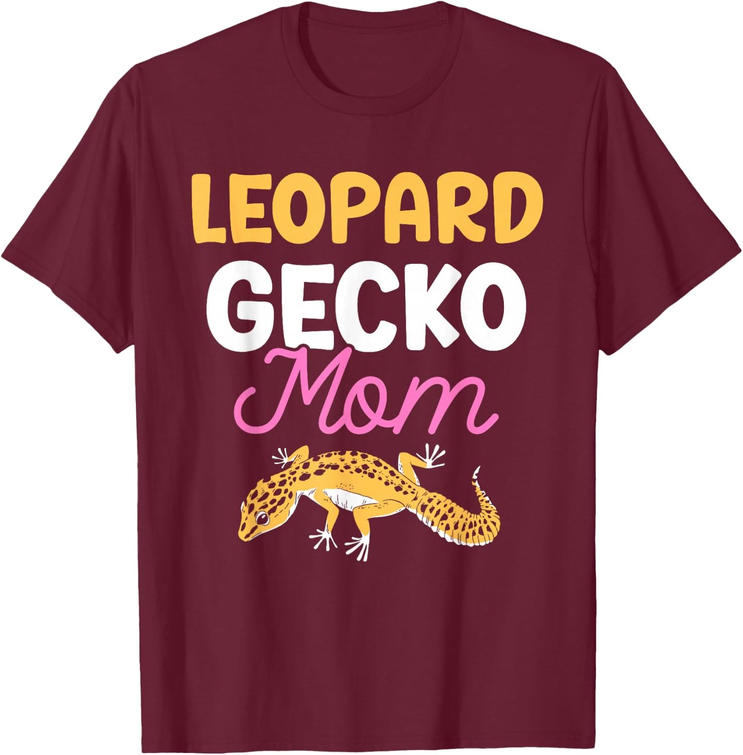 Leopard Gecko Mom Owner Geckos Lizard Leopard Gecko Mother T-Shirt - T-Shirt | Maroon