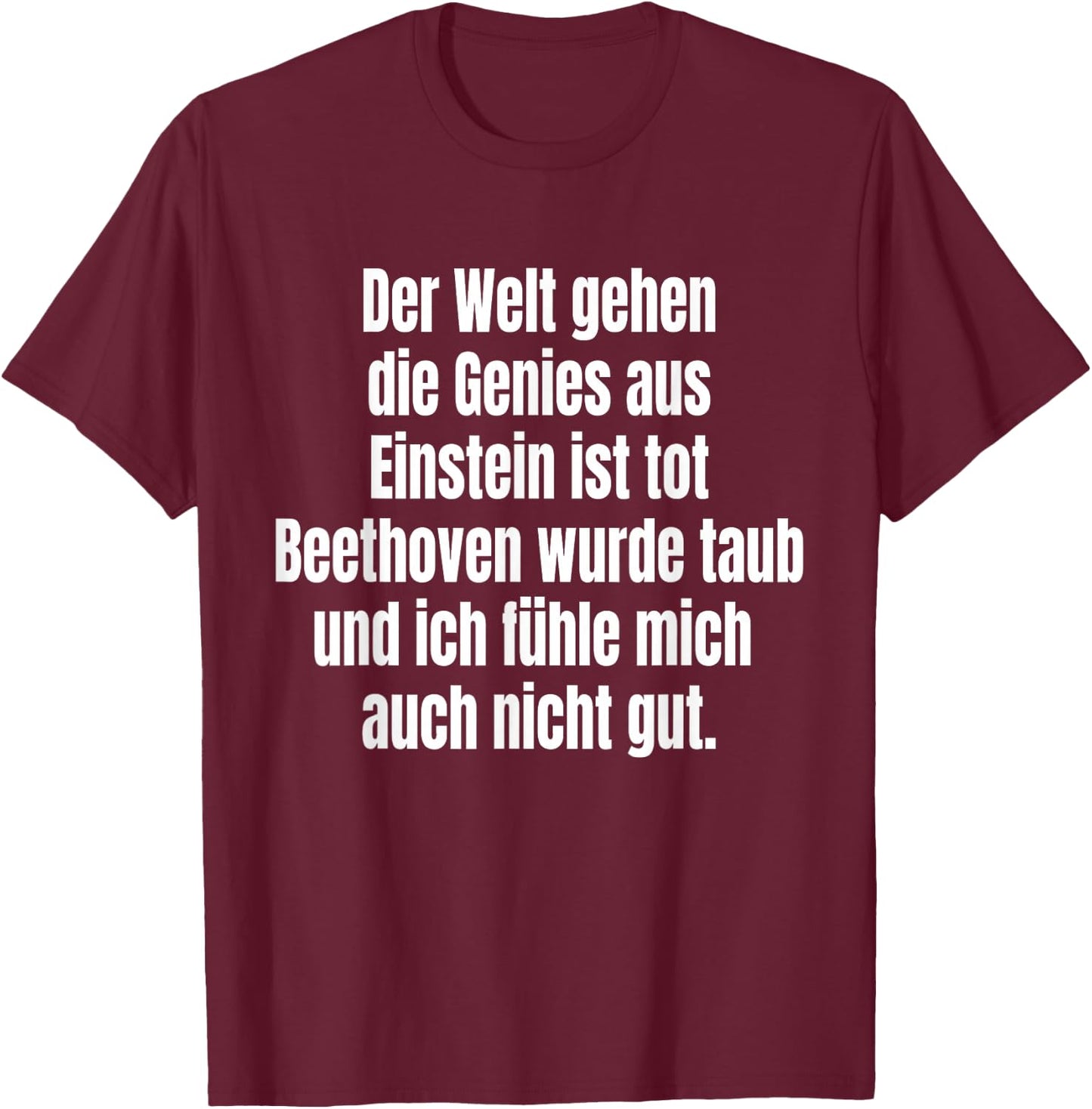 Welt Genies Einstein Beethoven Funny , black T-Shirt - T-Shirt | Maroon