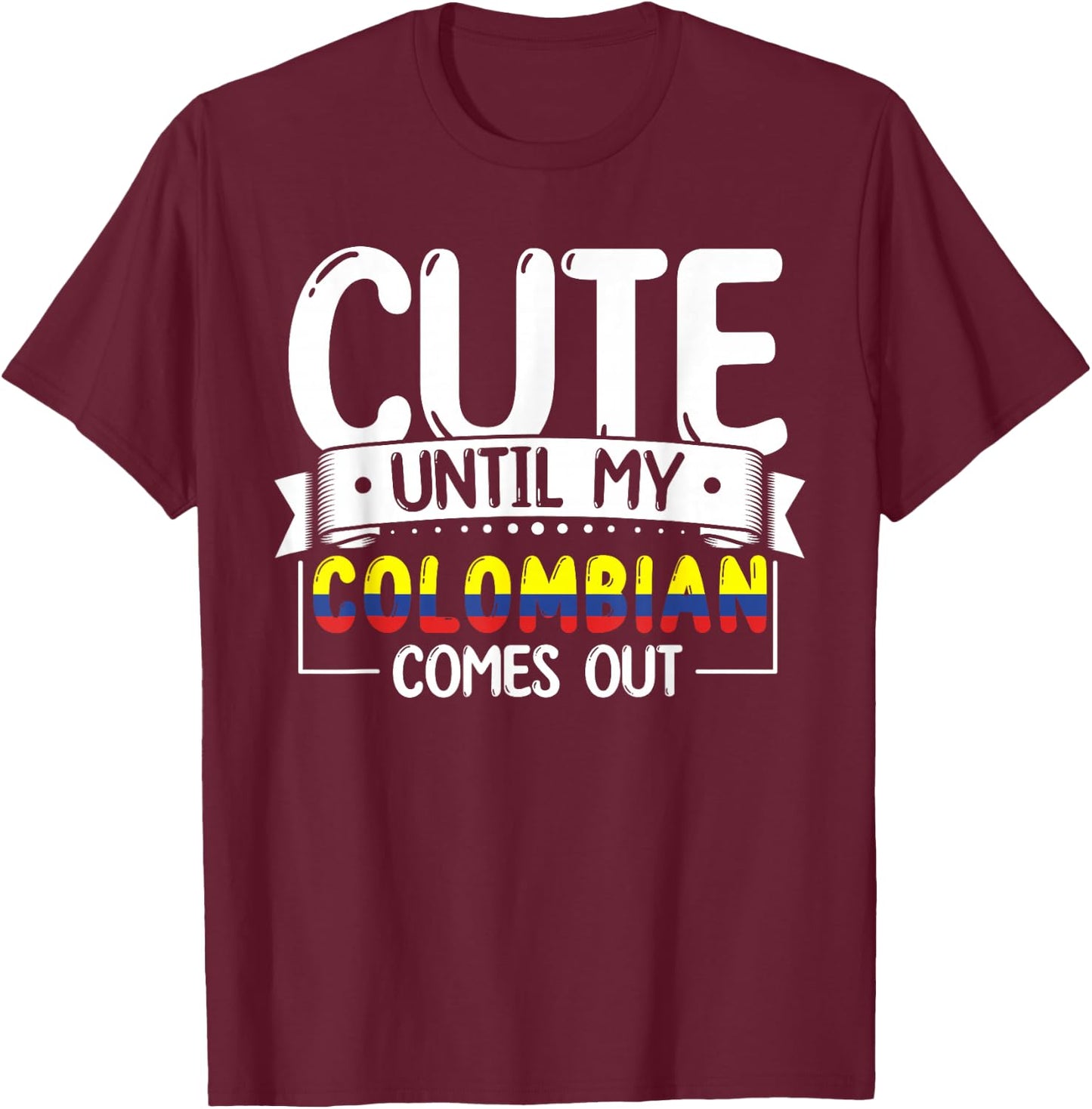 Colombian Roots Outfit Funny Colombia Heritage Women T-Shirt - T-Shirt | Maroon