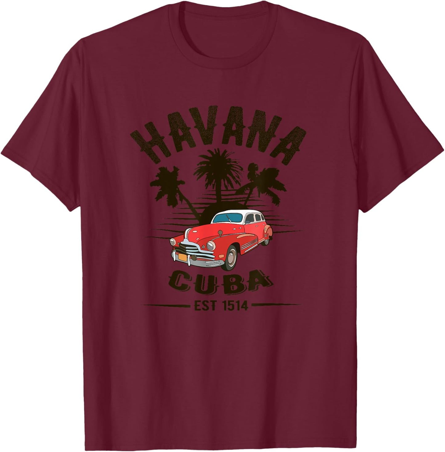 Havana Cuba - Classic Car Tropical Palm Tree Sunset T-Shirt - T-Shirt | Maroon
