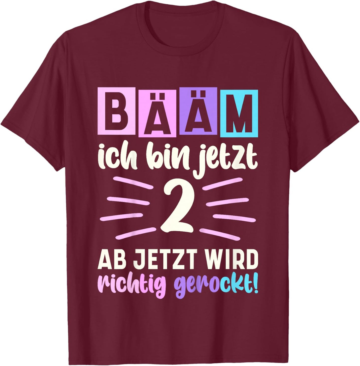 Bääm Ich bin jetzt 2 Geburtstag Zwei Jahre Mädchen T-Shirt - T-Shirt | Maroon