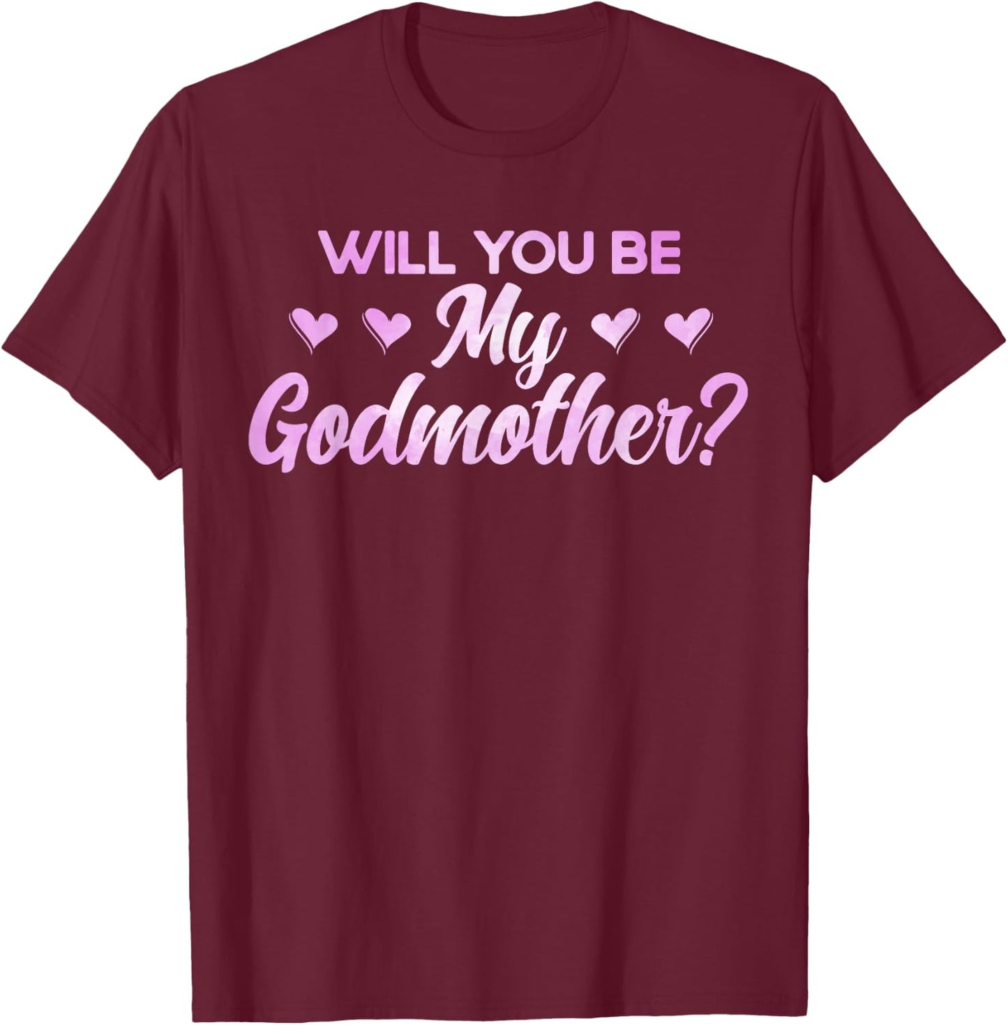 Godmother Will You Be My Godmother Watercolor T-Shirt - T-Shirt | Maroon