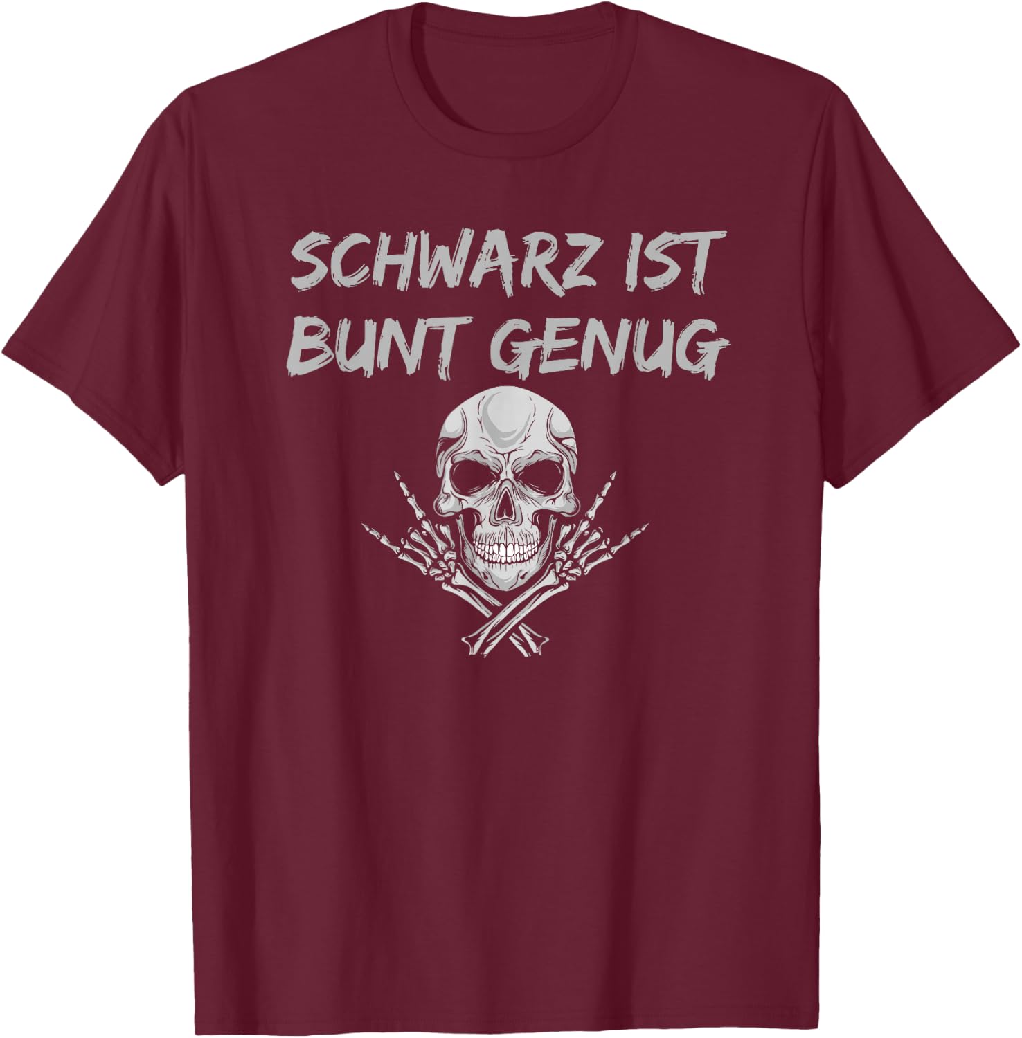 Schwarz ist Bunt genug - Totenkopf - Schwarz ist Bunt genug T-Shirt - T-Shirt | Maroon