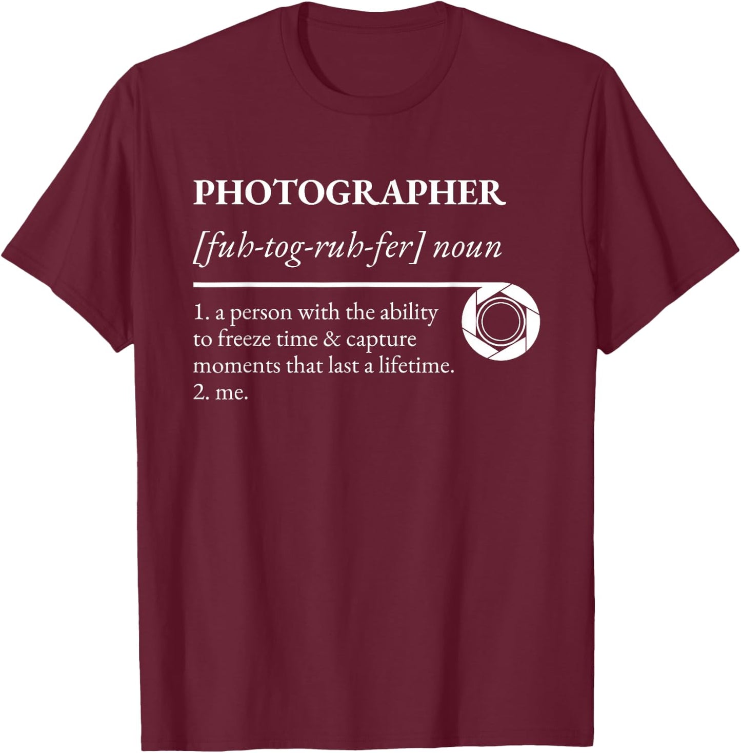 Photographer Definition T-Shirt - T-Shirt | Maroon