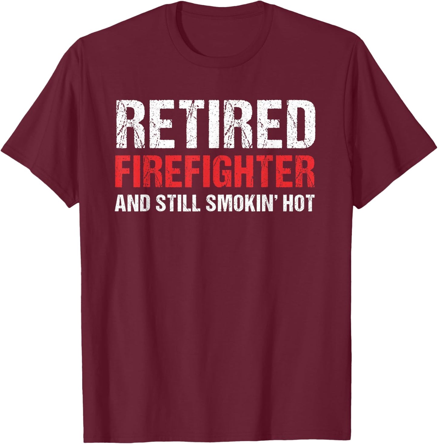 Retired Firefighter Fireman Retirement Party Gift T-Shirt - T-Shirt | Maroon