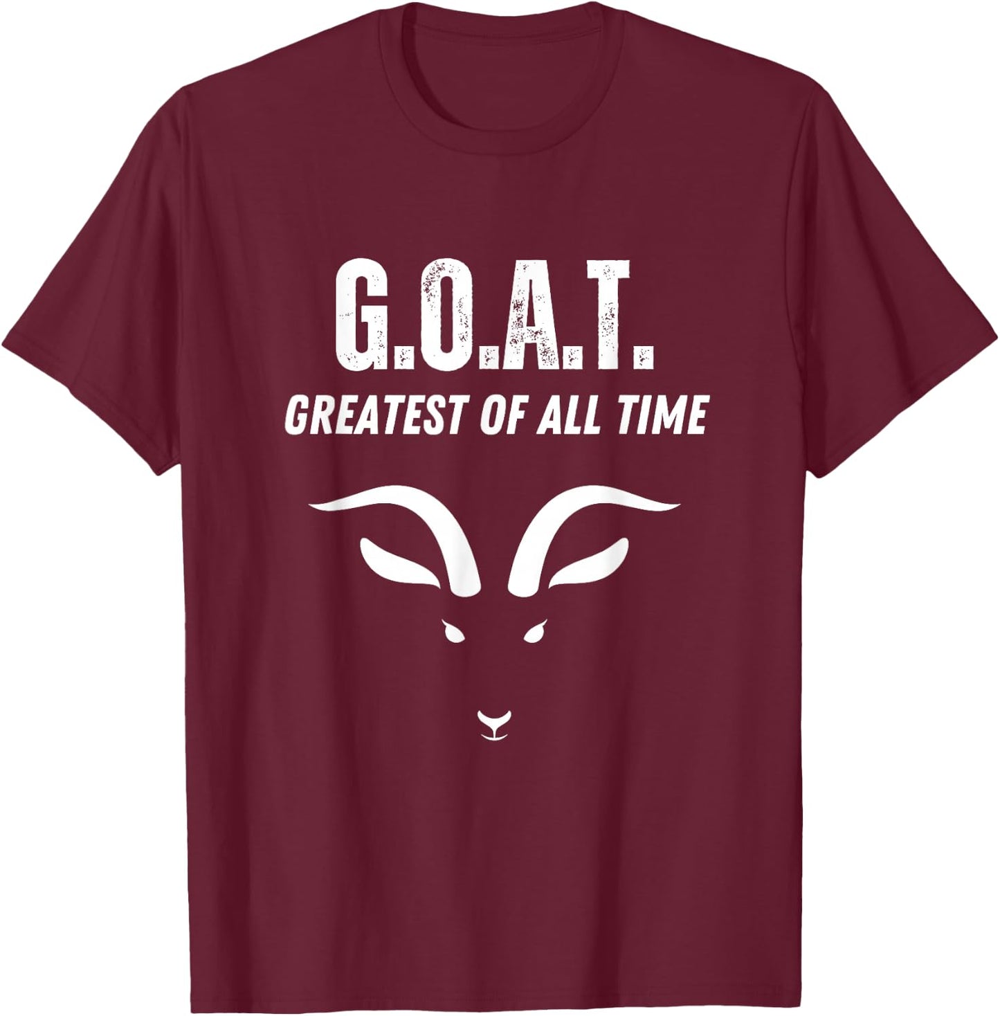 Goat Greatest of All Time Shirt Cool Goat T-Shirt - T-Shirt | Maroon