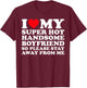 I Love My Super Hot Handsome Boyfriend So Please Stay Away T-Shirt - T-Shirt | Maroon