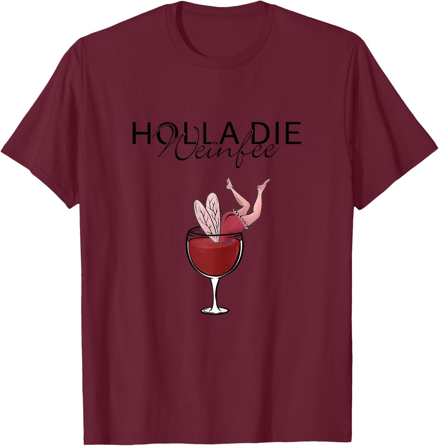 Women's Wine Vino Gift - Holla the Wine Fairy , White T-Shirt - T-Shirt | Maroon