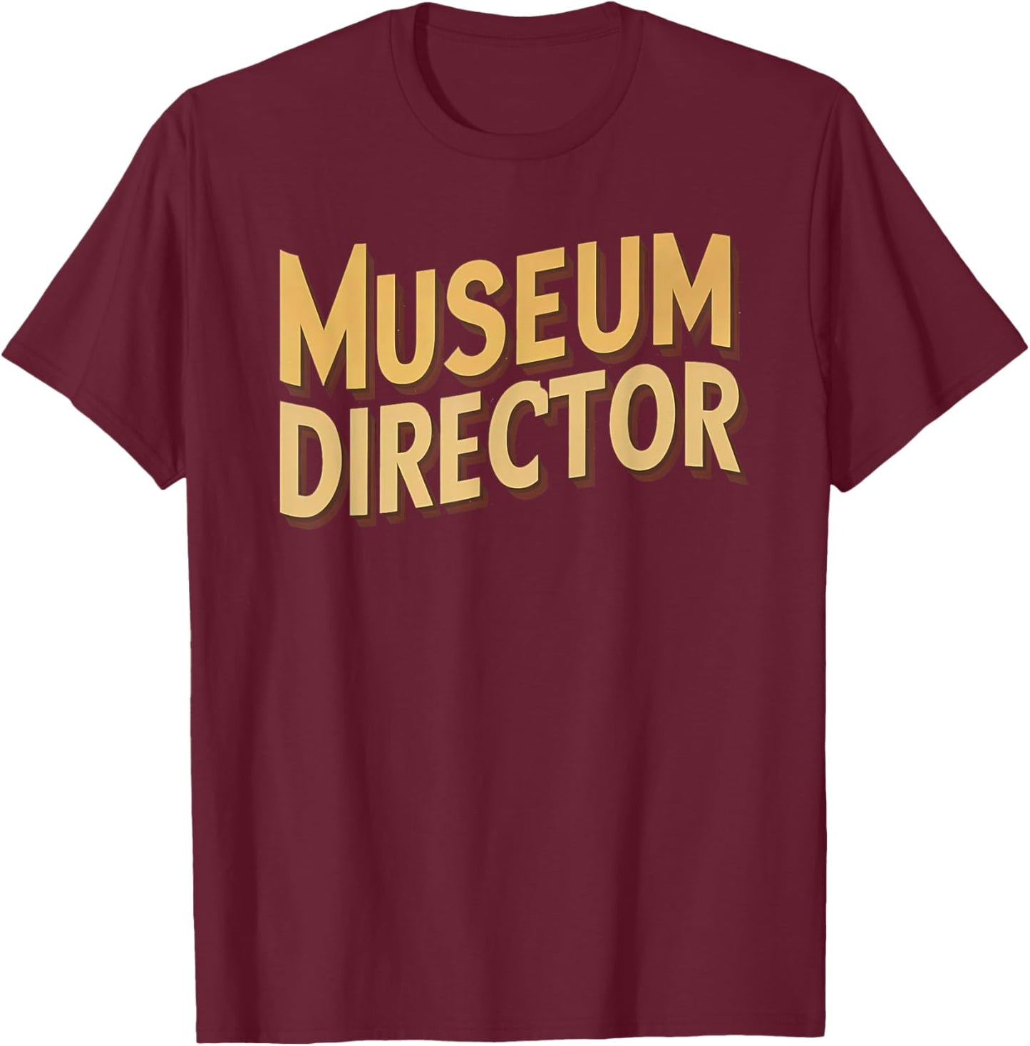 Museum Director T-Shirt - T-Shirt | Maroon