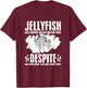 Not Having Brain Scuba Diving Jellyfish Beach Jelly Fish T-Shirt - T-Shirt | Maroon