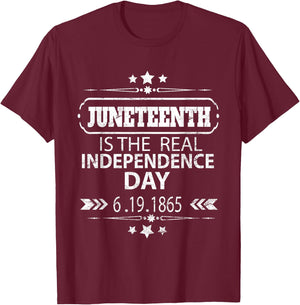 Juneteenth Is the real Independence day1865 Black history T-Shirt - T-Shirt | Maroon