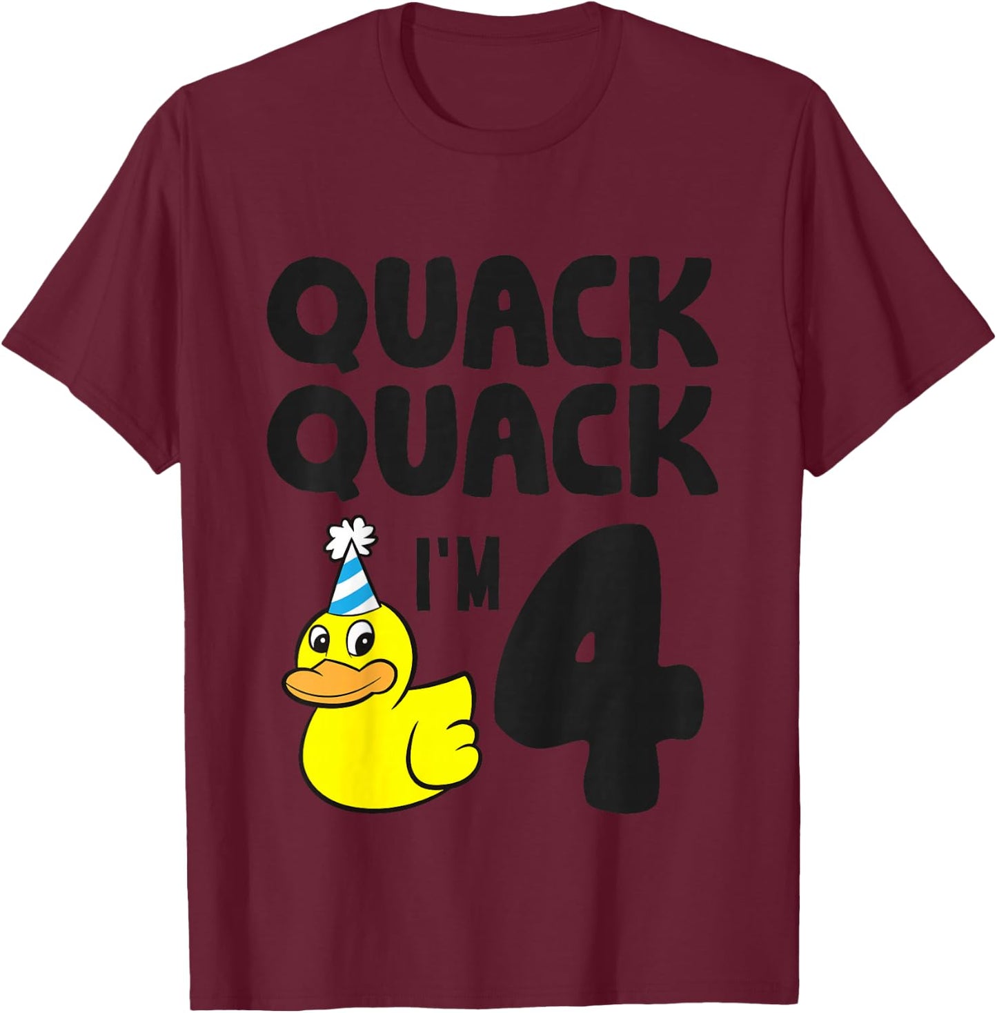 Quack Quack I'm 4 Year Old 4th Birthday Duck T-Shirt - T-Shirt | Maroon