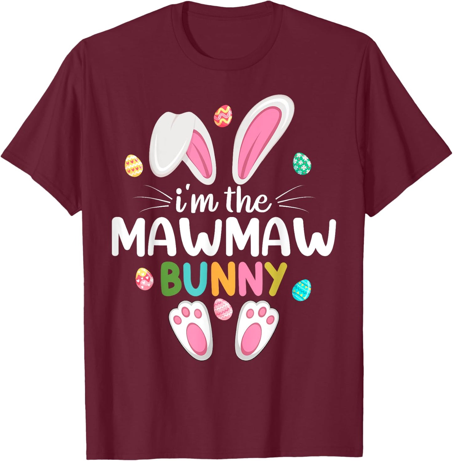I'm The Mawmaw Bunny Matching Family Easter T-Shirt - T-Shirt | Maroon
