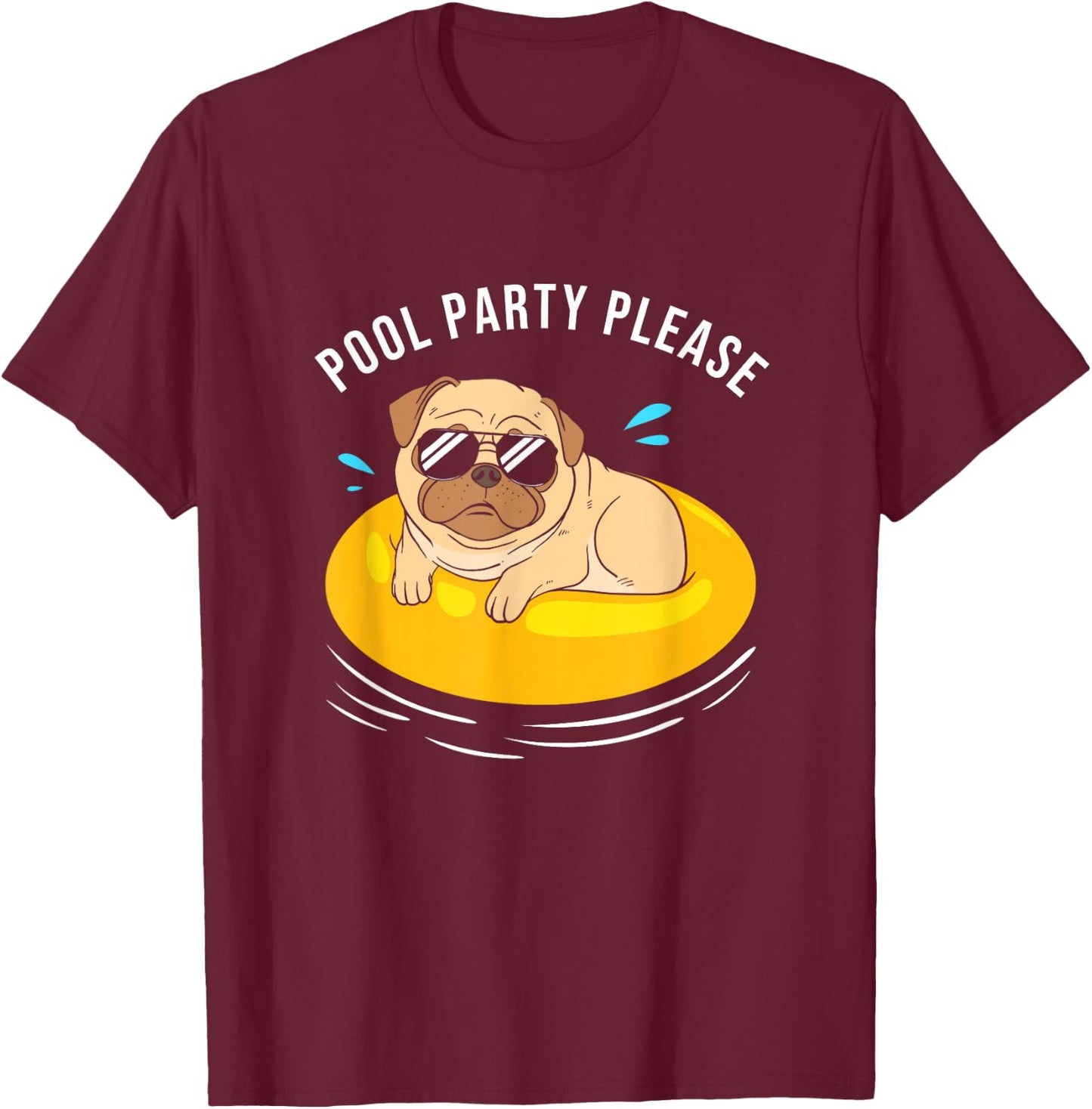 Cute Pool Party Squad Pool Party Please Dog With Sunglasses Men Women Kids T-Shirt - T-Shirt | Maroon