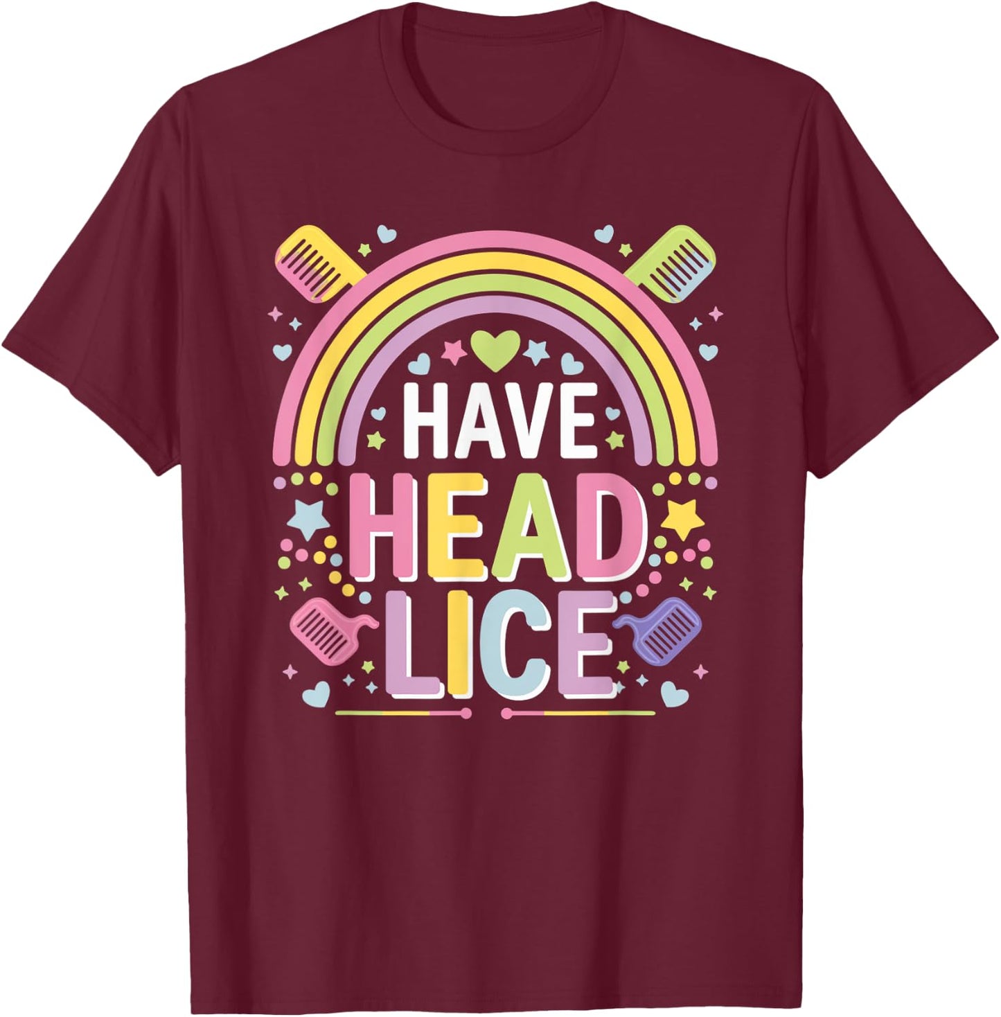 I Have Head Lice Funny Retro Offensive Inappropriate Meme T-Shirt - T-Shirt | Maroon