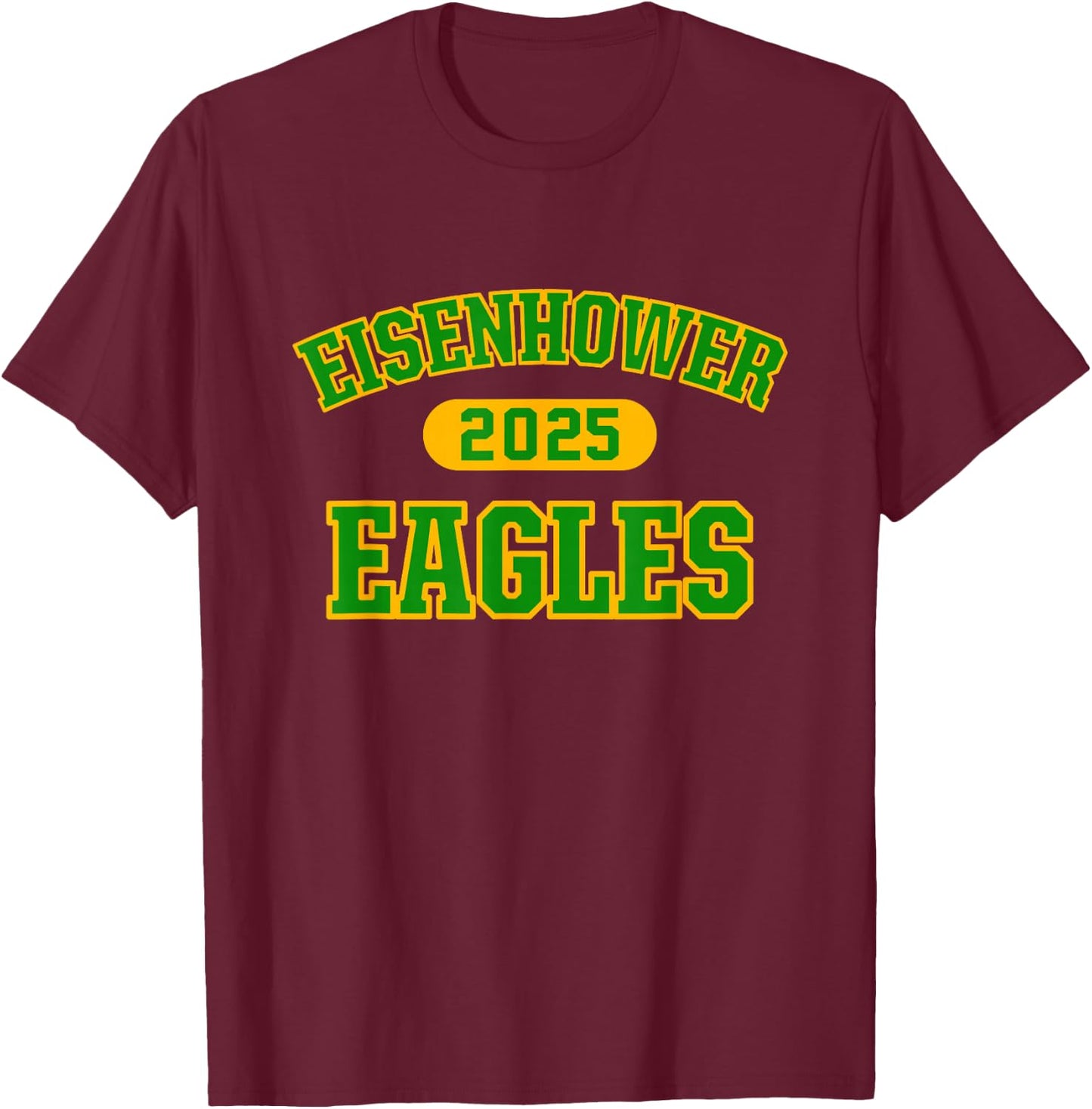 Eisenhower Eagles High School Arch 2025 T-Shirt - T-Shirt | Maroon