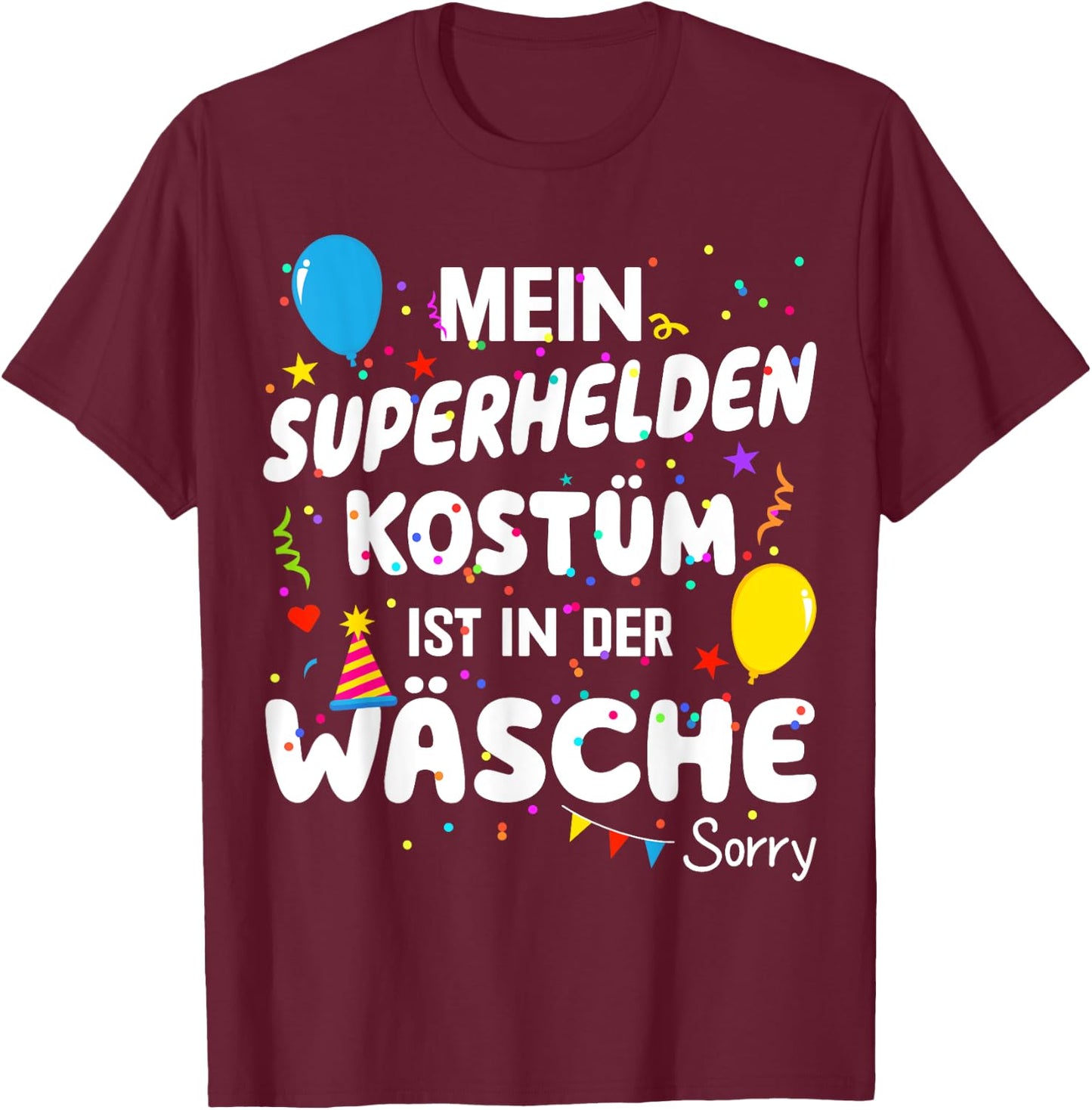 with German Text "Mein Superhelden Kostüm ist in der Wäsche" [German Language, black T-Shirt - T-Shirt | Maroon