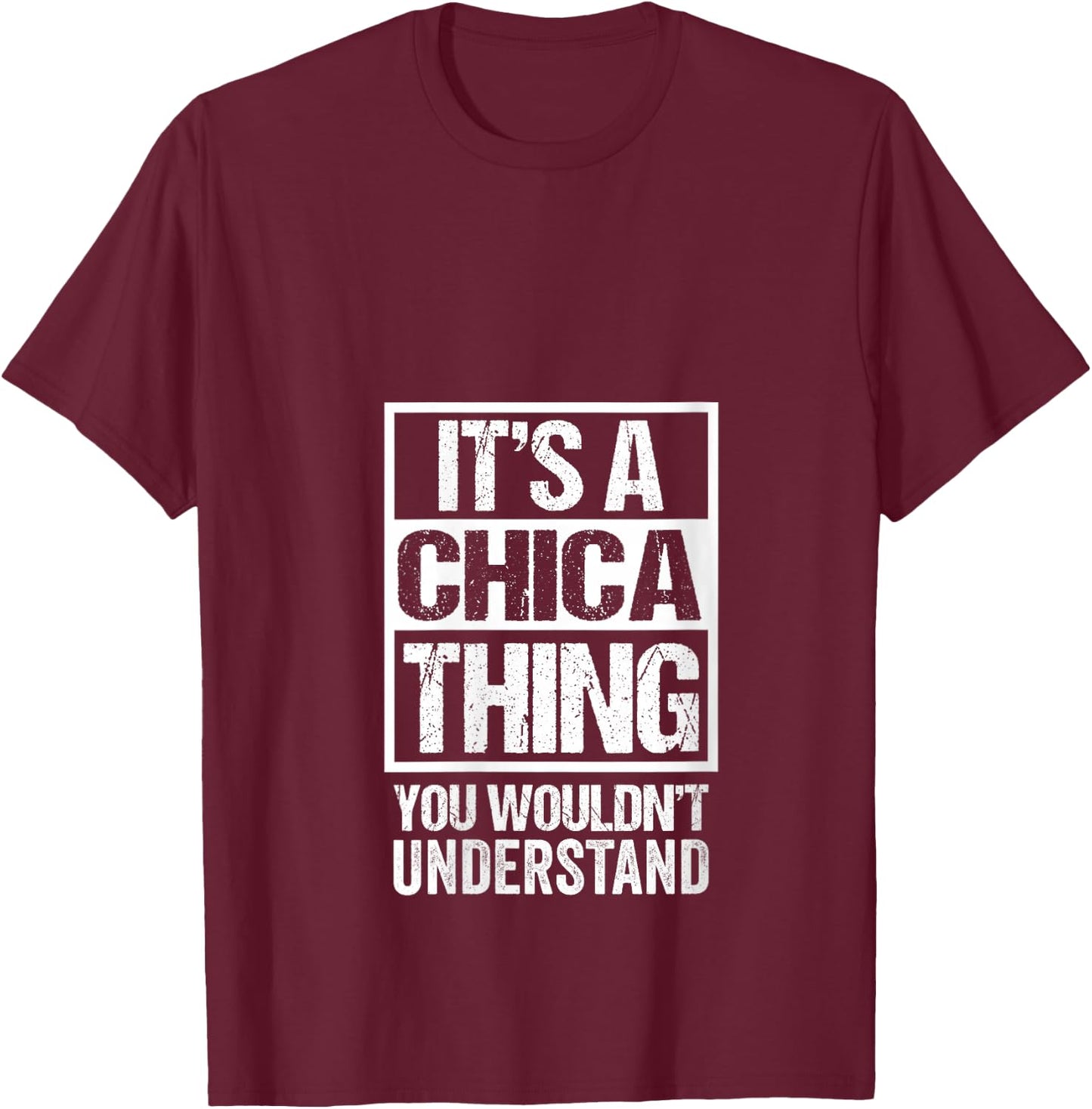 It's A Chica Thing You Wouldn't Understand V-Neck T-Shirt - T-Shirt | Maroon