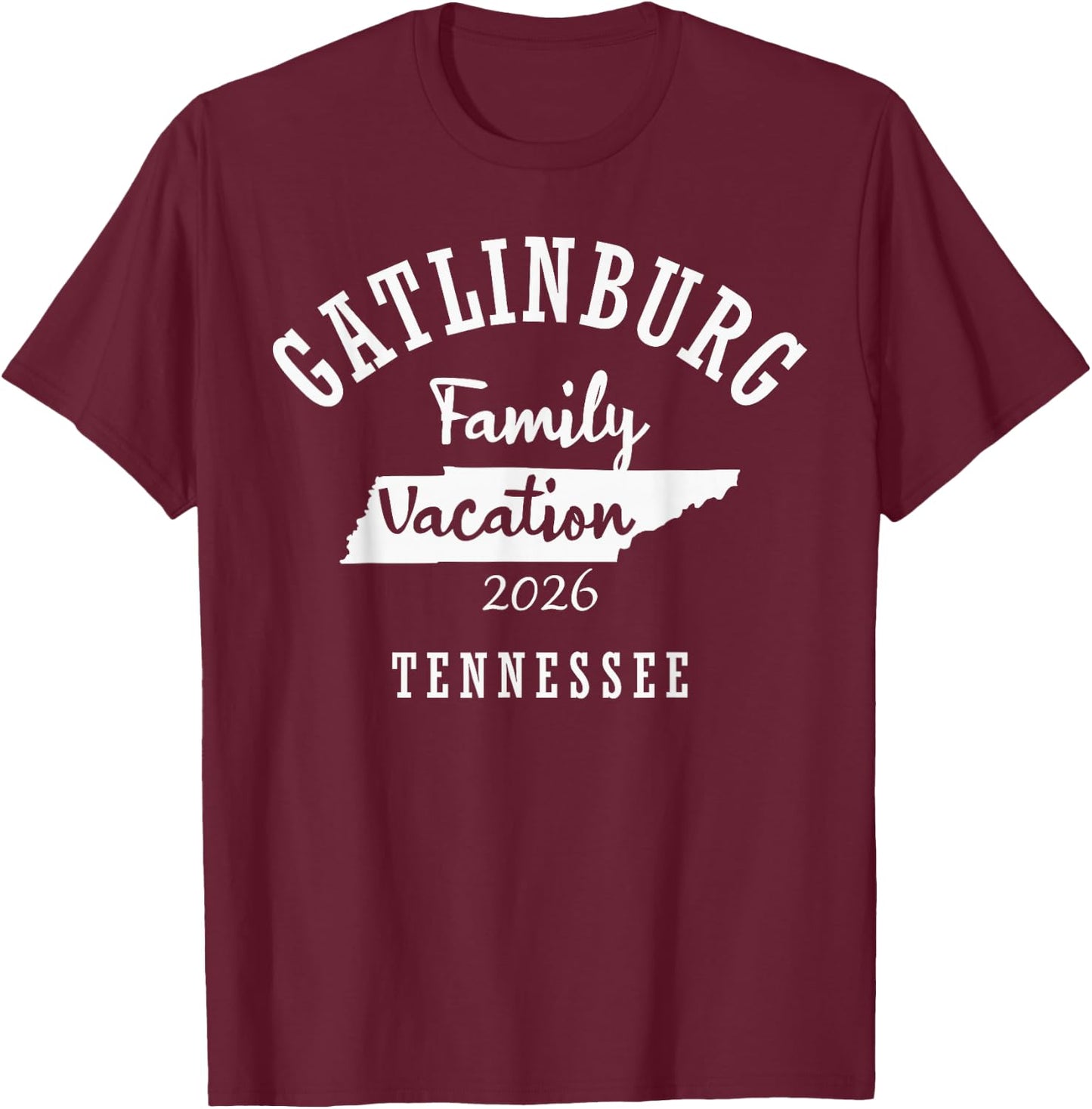 Gatlinburg Family Vacation 2026 - Gatlinburg Family Vacay 26 T-Shirt - T-Shirt | Maroon