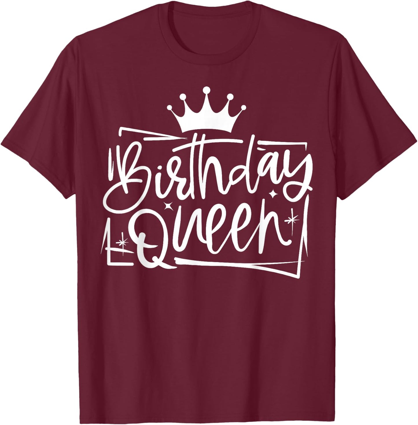 Birthday Queen T-Shirt - T-Shirt | Maroon