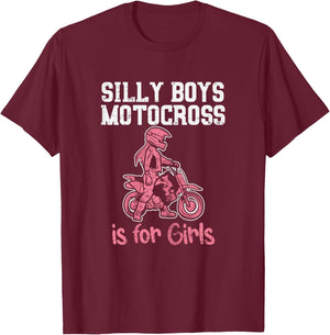 Silly Boys Motocross For Girls Funny Dirt Bike Racing Gift T-Shirt - T-Shirt | Maroon