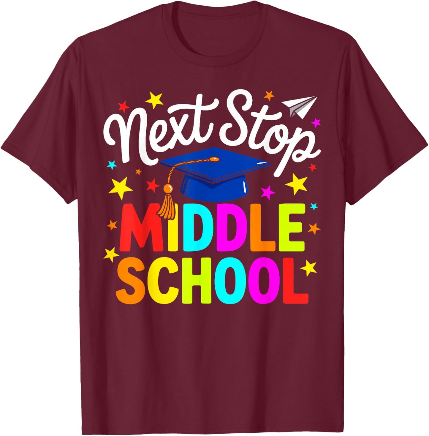 Next Stop Middle School Elementary School Graduation 2026 T-Shirt - T-Shirt | Maroon