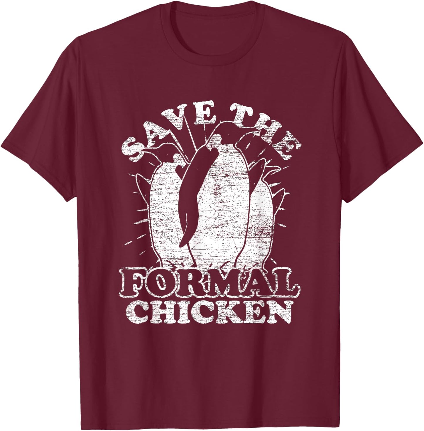 Save The Formal Chicken Penguin T-Shirt - T-Shirt | Maroon
