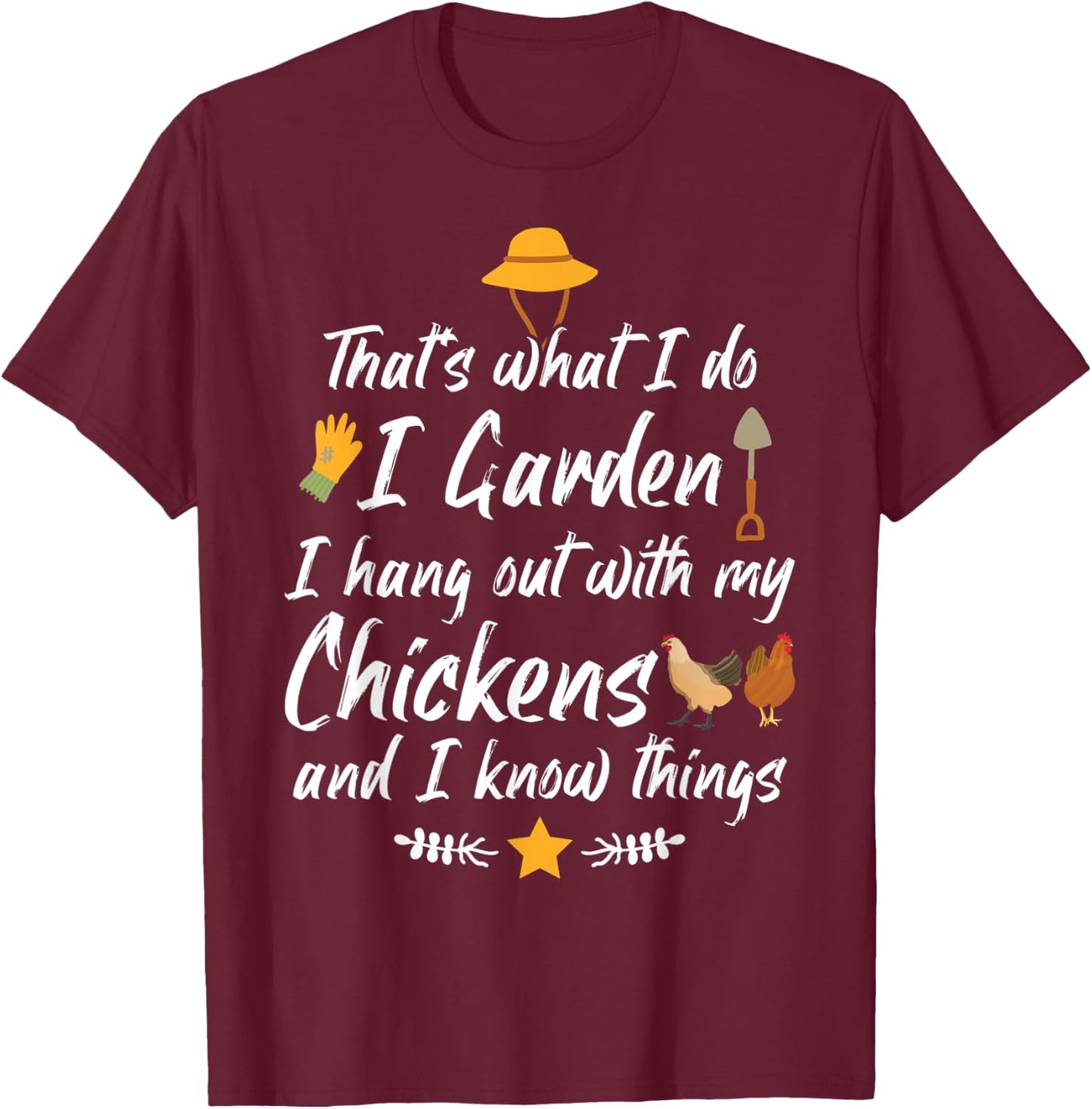 Funny I Garden I Hang Out With My Chickens Gardening Plant T-Shirt - T-Shirt | Maroon