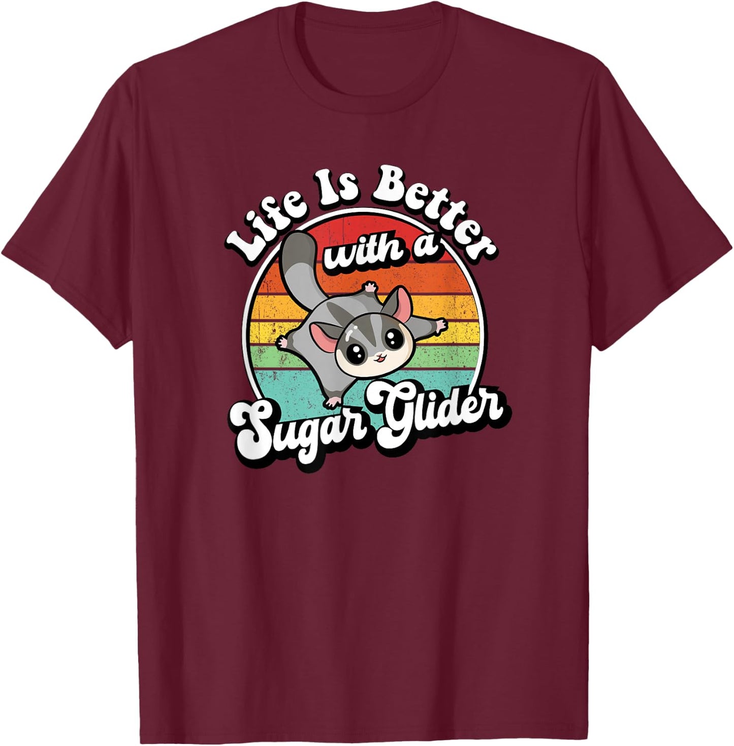 Cute Girls Retro Vintage Life Is Better Sugar Glider Lover T-Shirt - T-Shirt | Maroon