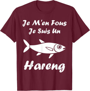 Humour Harengs Mignon Poisson Je m'en Fous Je suis Un Hareng T-Shirt - T-Shirt | Maroon