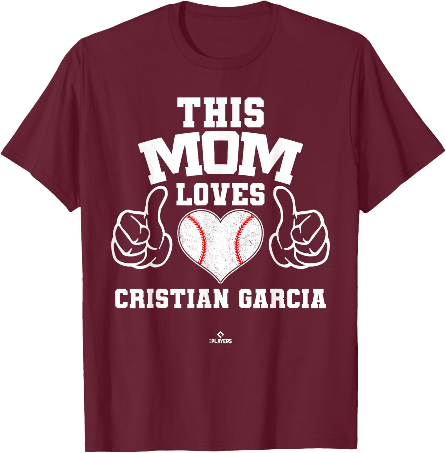 This Mom Loves Cristian Garcia Prospect Baseball Fan Gear T-Shirt - T-Shirt | Maroon