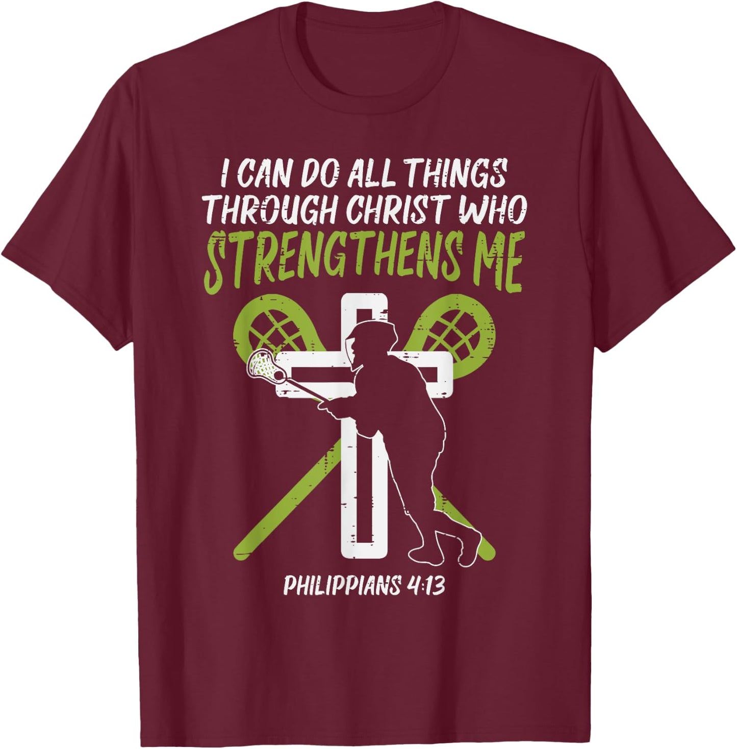 Can Do All Things Christ Lacrosse Religious Lax Christian T-Shirt - T-Shirt | Maroon