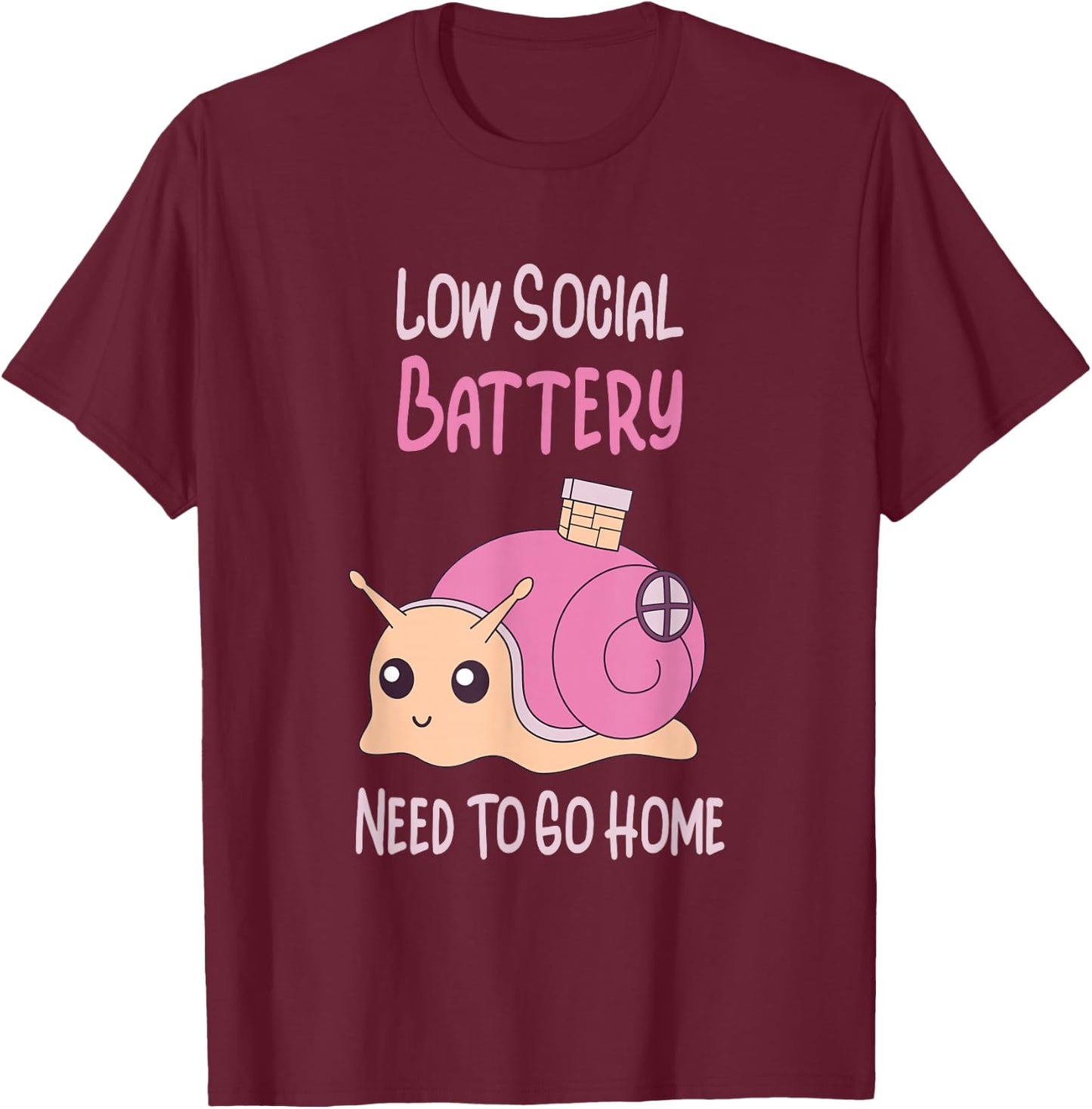 Low Social Battery Cute Snail With House Introvert Cozy Home T-Shirt - T-Shirt | Maroon
