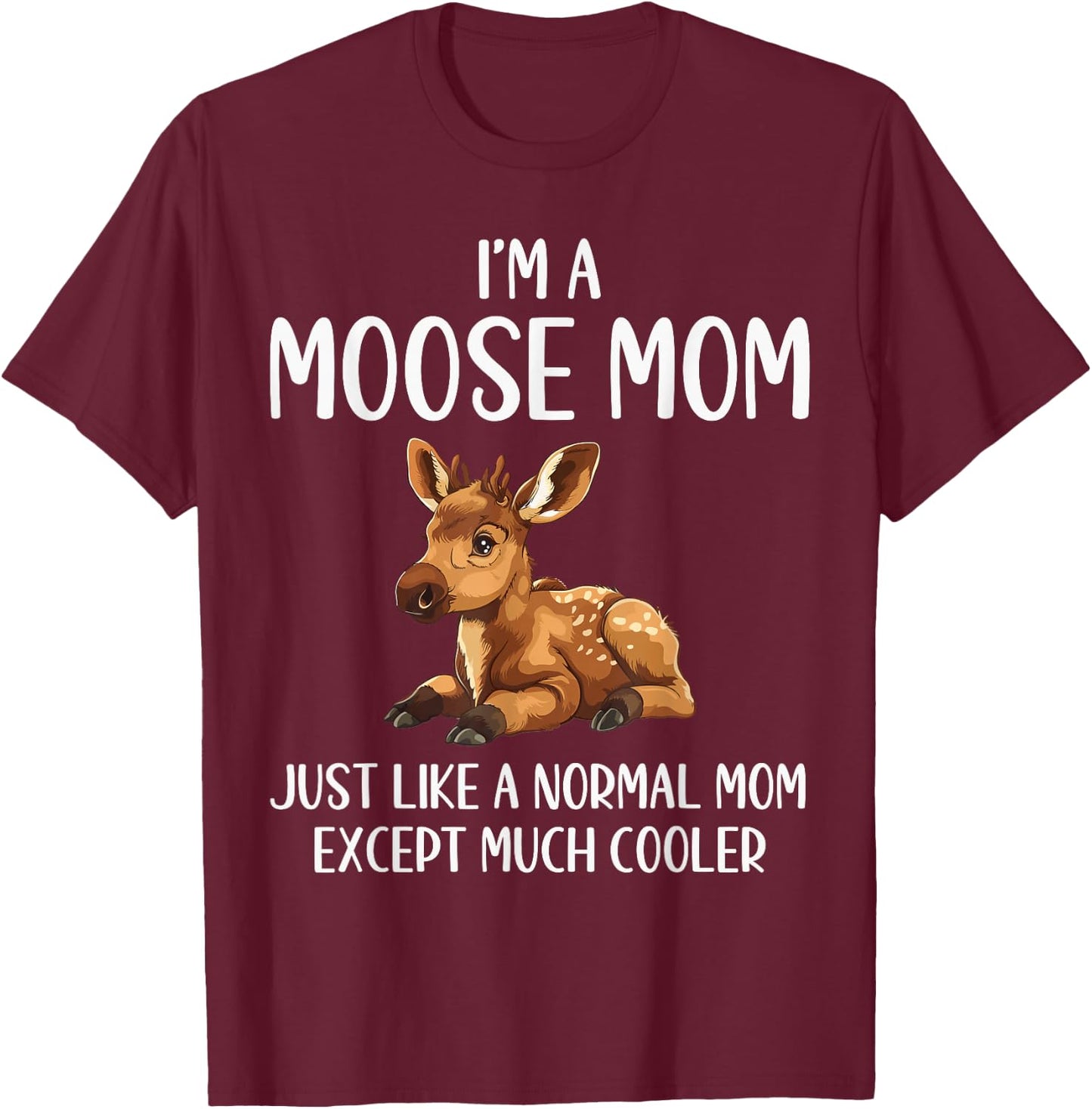 Moose Mom Definition Funny Moose Lovers Mama Mothers Day T-Shirt - T-Shirt | Maroon