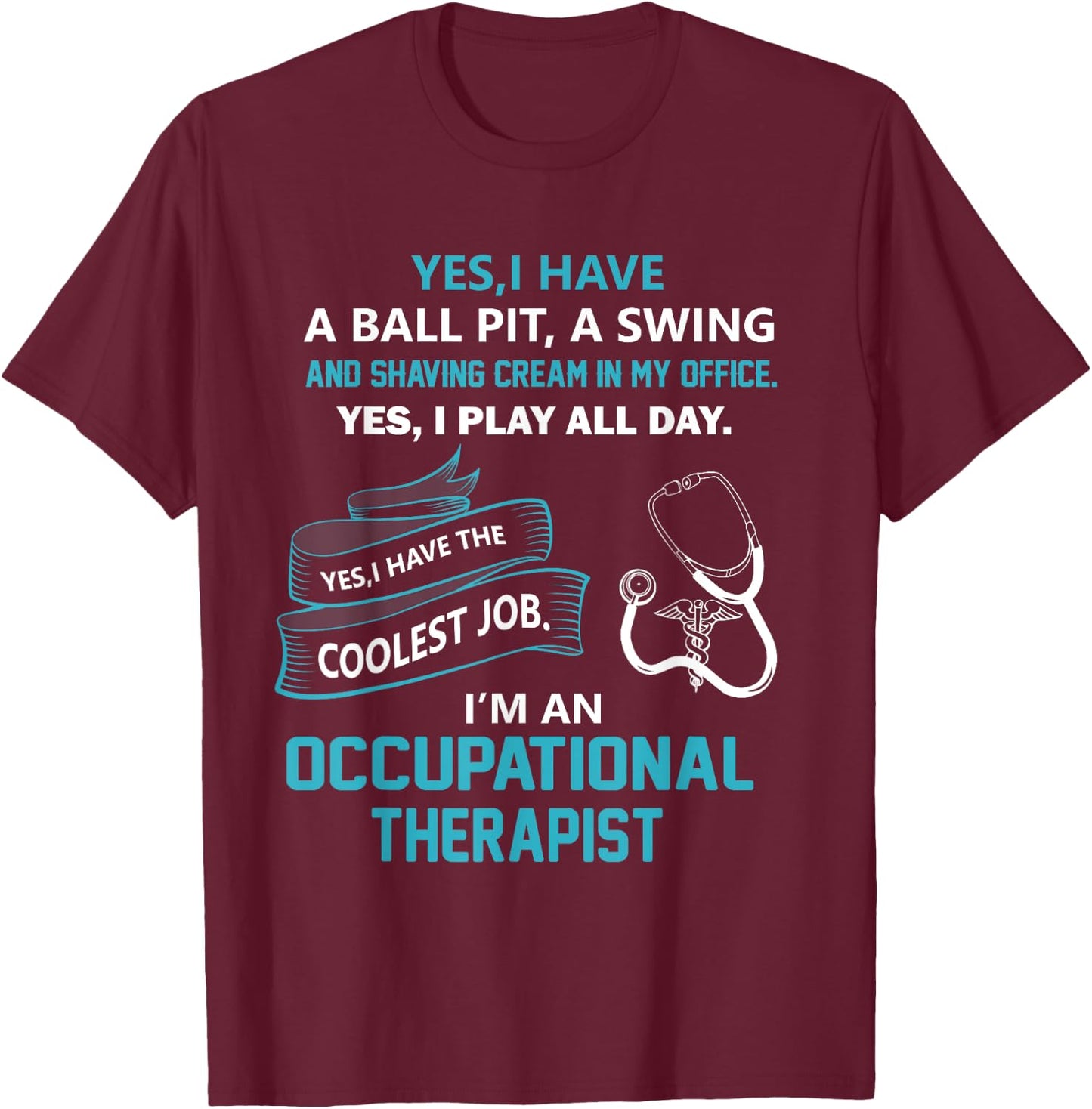 Occupational Therapist T Shirt Gift T-Shirt - T-Shirt | Maroon