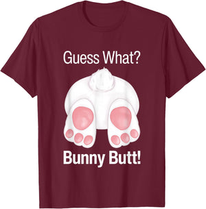 Guess What Bunny Butt Funny Rabbit Butt Animal Bunnies Butts T-Shirt - T-Shirt | Maroon
