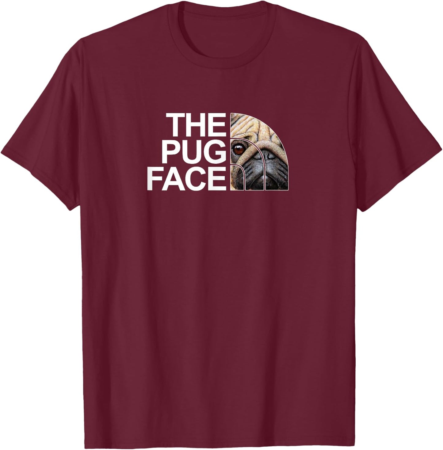 The Pug Face Funny Pug Dog , Black, S T-Shirt - T-Shirt | Maroon