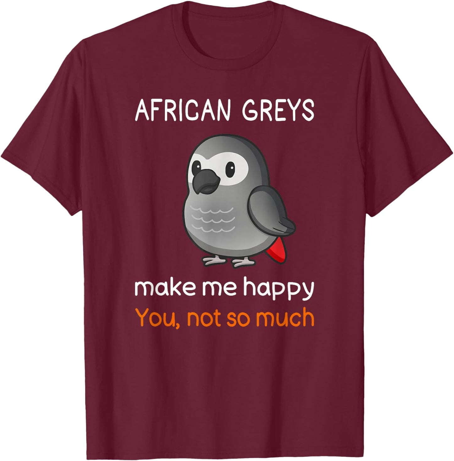 African Grey Shirt Sarcastic African Grey Parrot T-Shirt - T-Shirt | Maroon