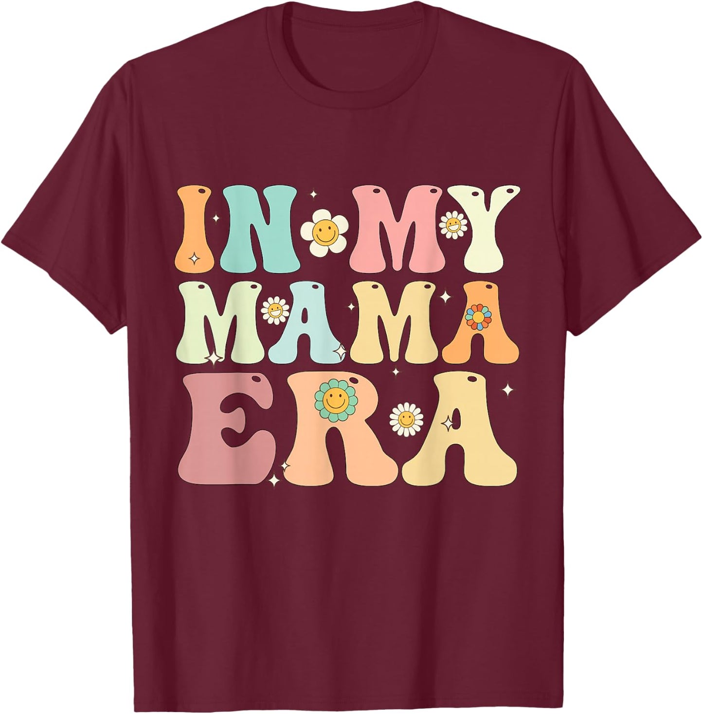 In My Mama Era Groovy Retro Mom Mother's Day 2025 T-Shirt - T-Shirt | Maroon