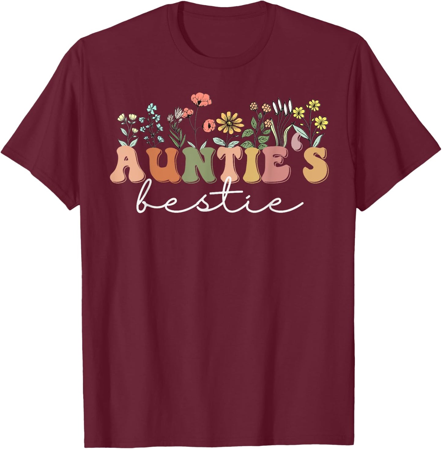 Wildflowers Auntie's Bestie Fun, Cute Best Friend Auntie T-Shirt - T-Shirt | Maroon