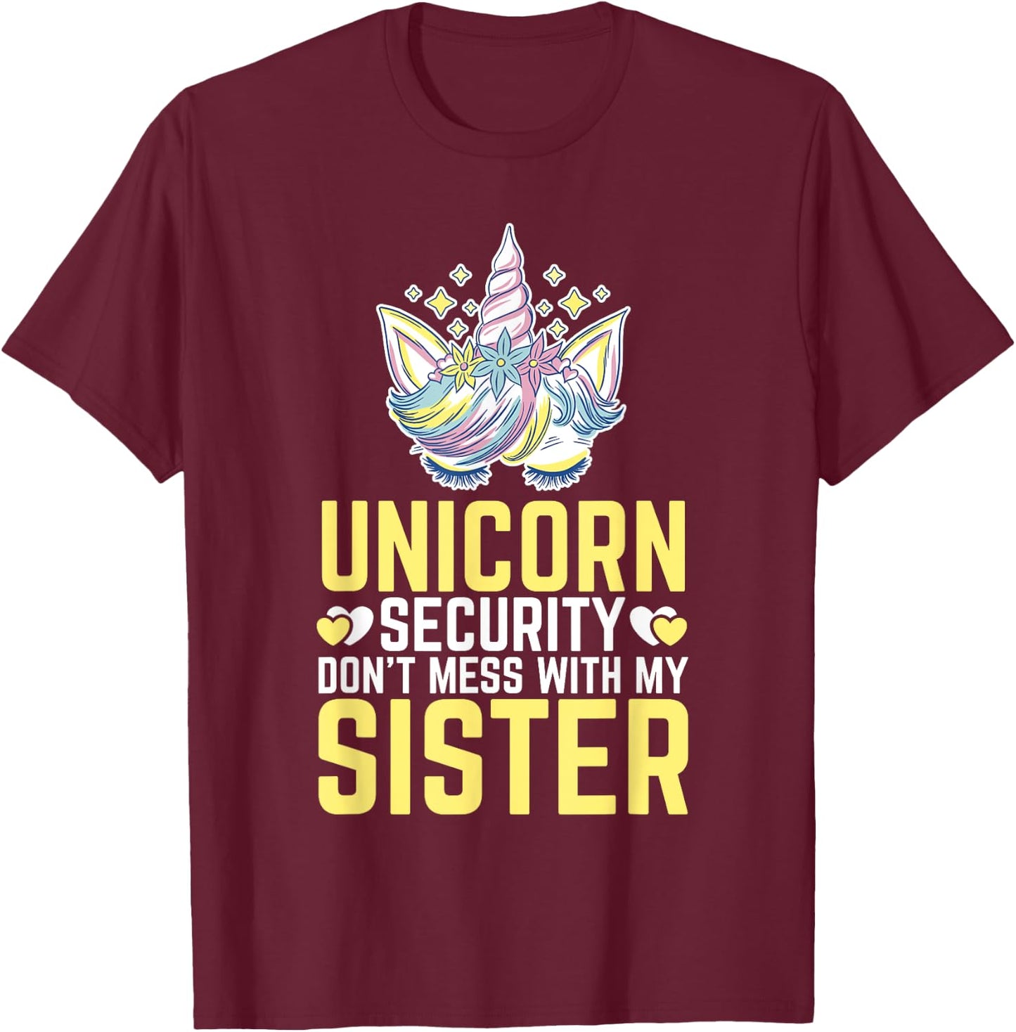 Unicorn security don't mess with my sister T-Shirt - T-Shirt | Maroon