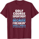 Golf Course Superintendent Miracle Worker Not Job Title T-Shirt - T-Shirt | Maroon